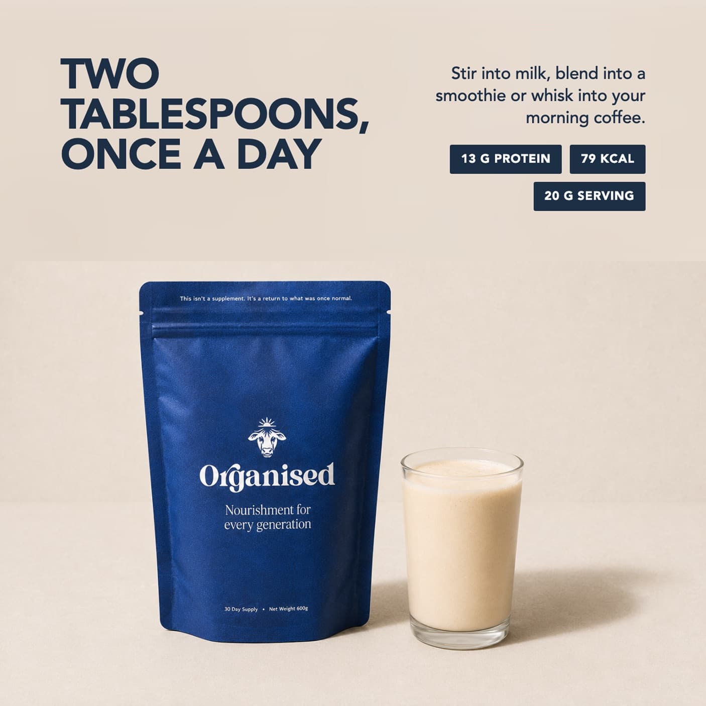 Two tablespoons, once a day. The Organised pouch beside a glass of the blend stirred into milk